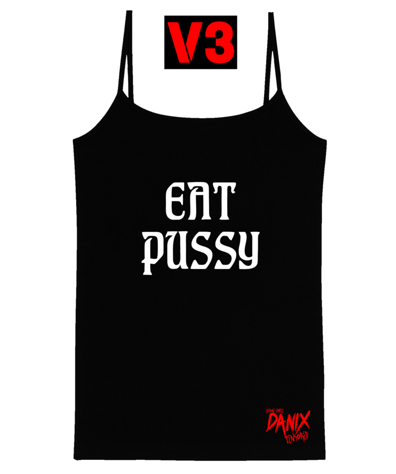 Débardeur EAT PUSSY (12 Versions)